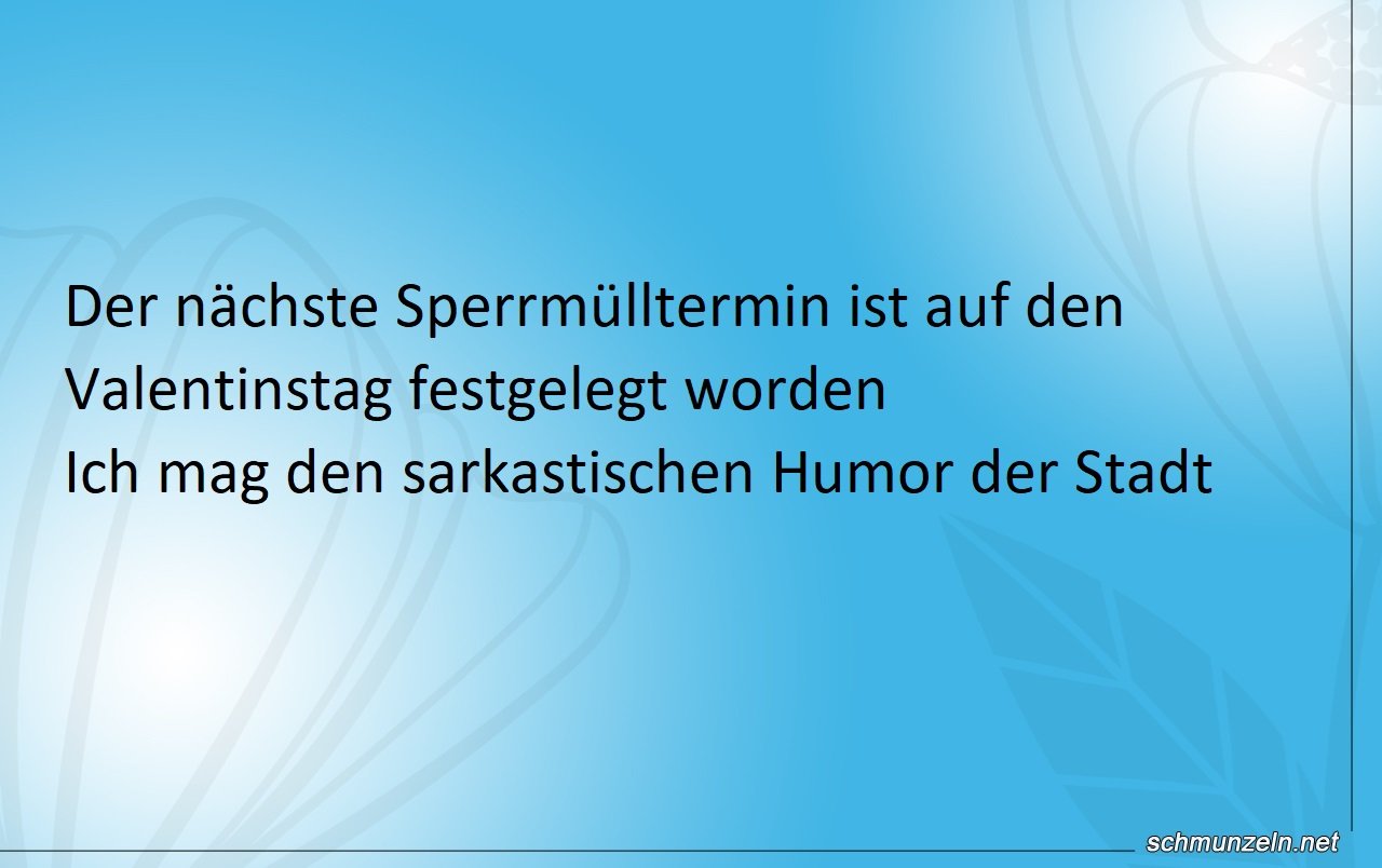 Sperrmülltermin am Valentinstag ausgemacht Sperrmuel Valentinstag