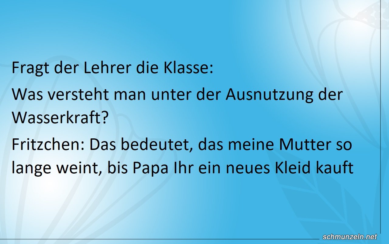 Die Kraft des Wassers Wasserkraft