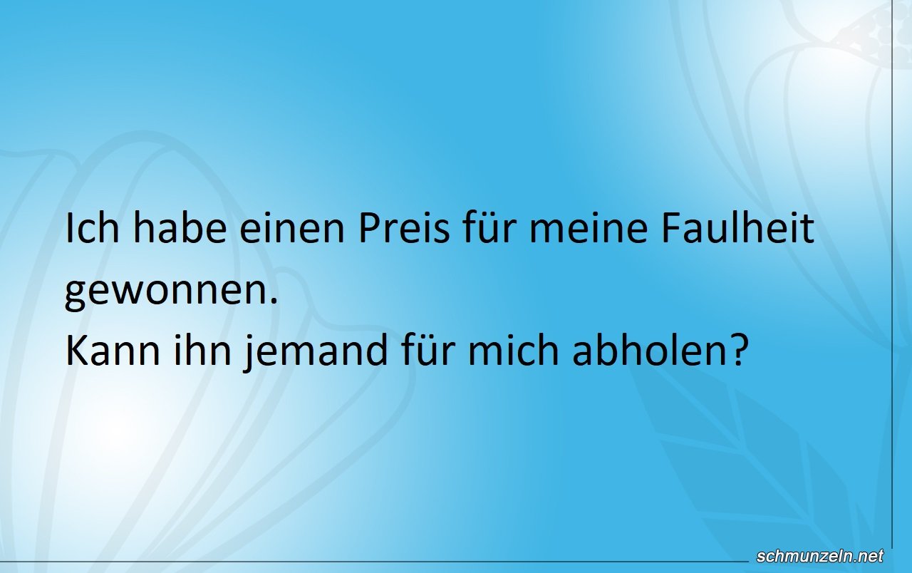 faulheit preis