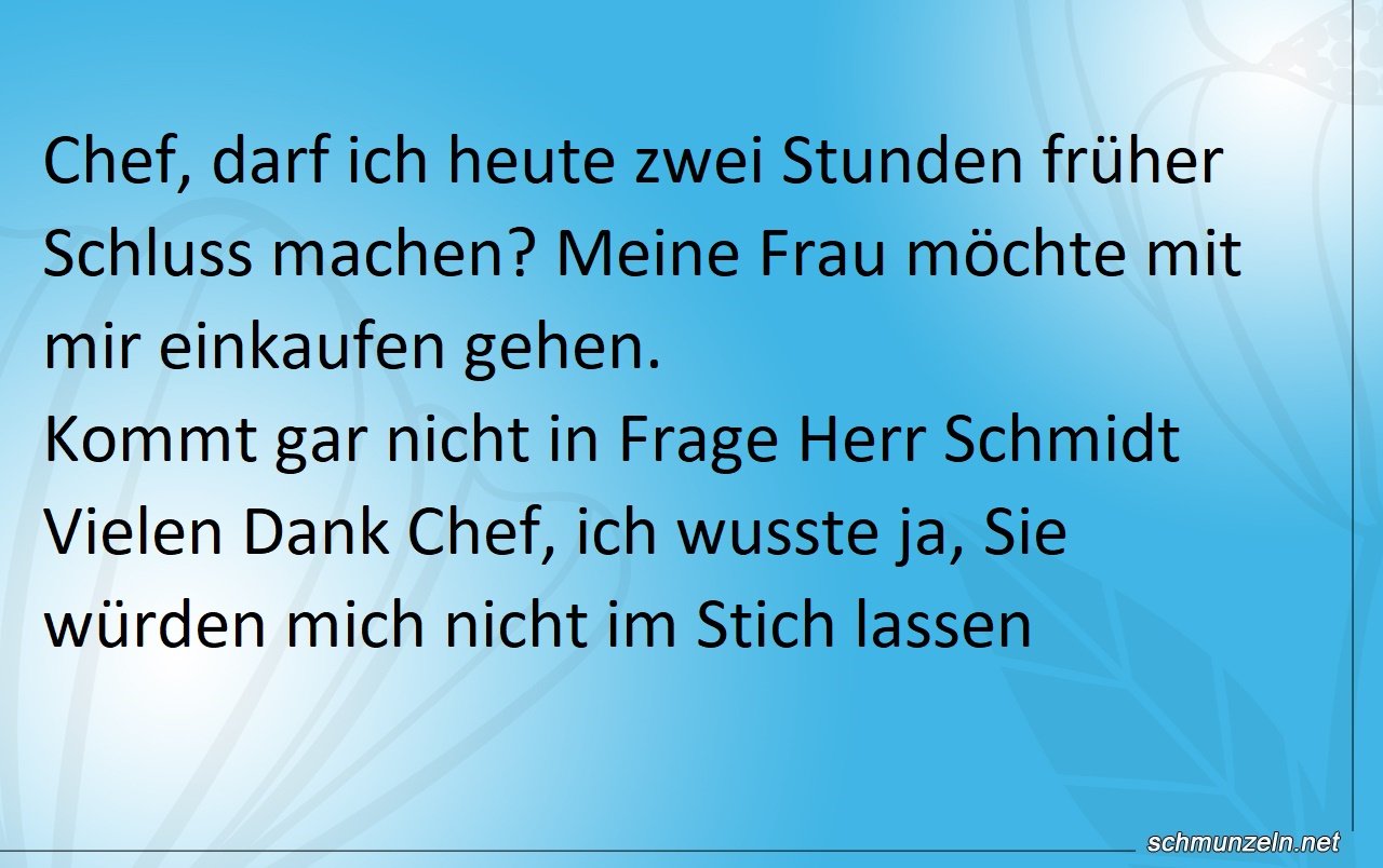 Kann ich heute früher nach Hause gehen? frueher gehen