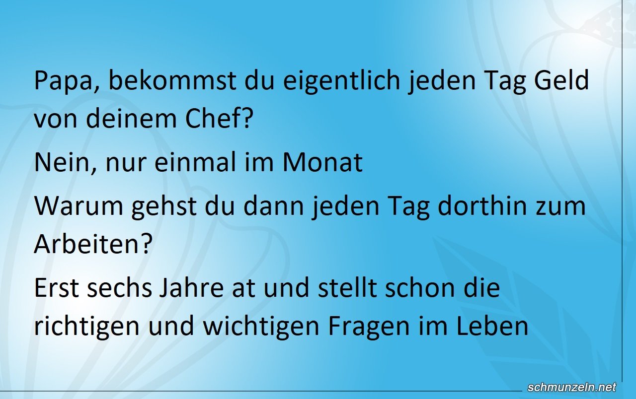 Bekommst du jeden Tag Geld von deinem Chef? gehalt wann
