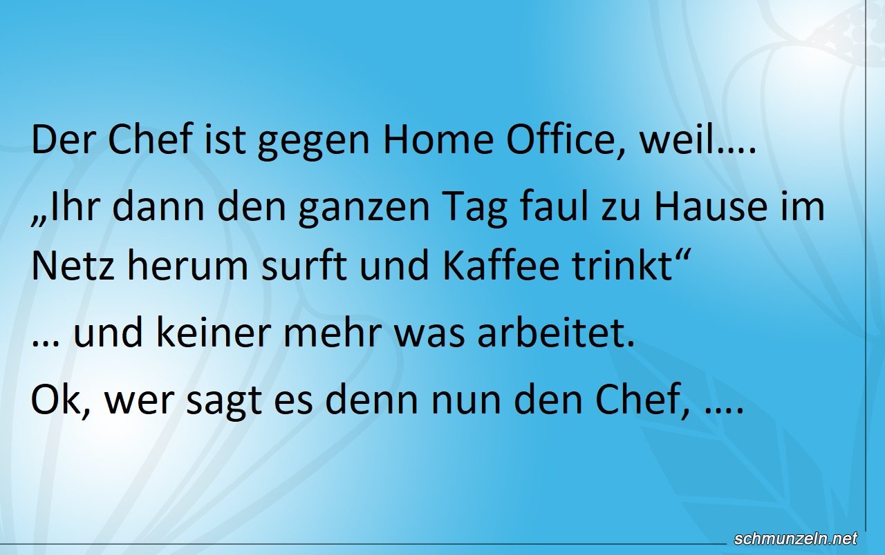 Home Office ist keine richtige Arbeit home office