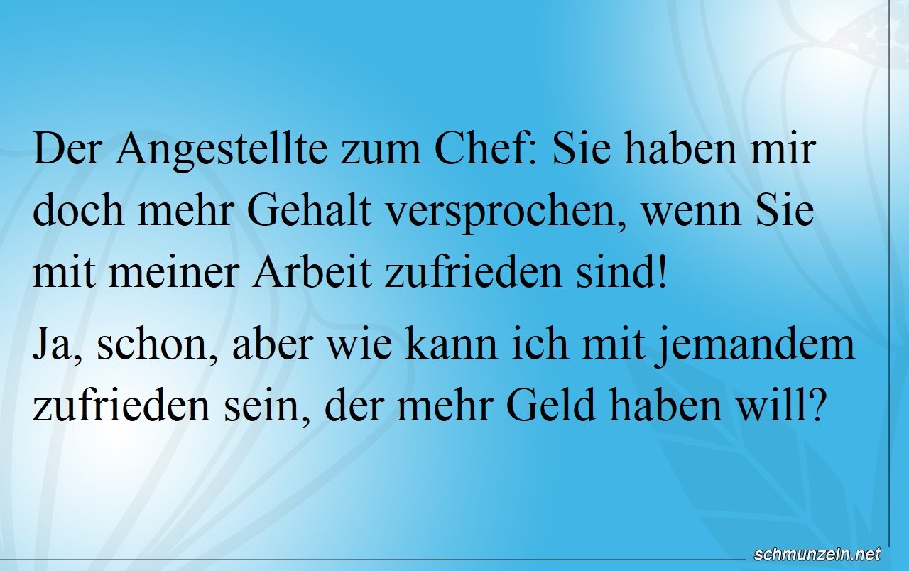 Der Angestellte möchte mehr Geld haben mehr gehalt
