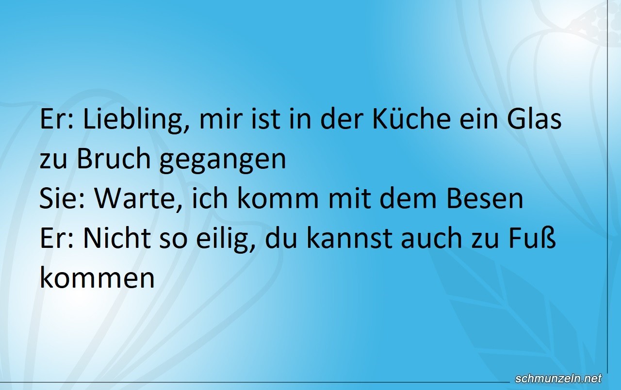 Liebling, mir ist in der Küche ein Glas zu Bruch gegangen frau kueche besen