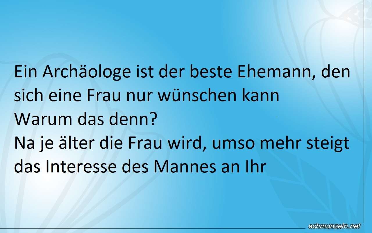 Der beste Ehemann ist ein Archäologe mann archaeologe