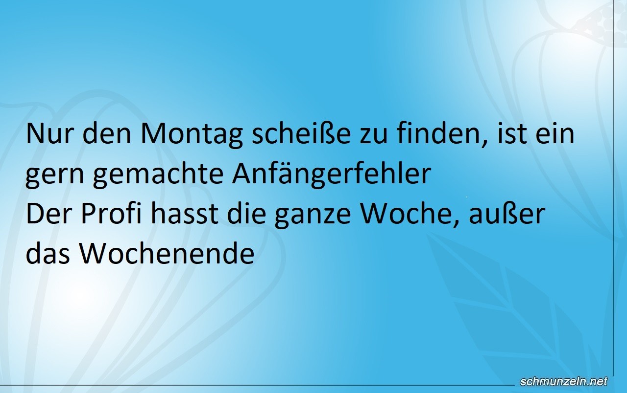 montag scheisse