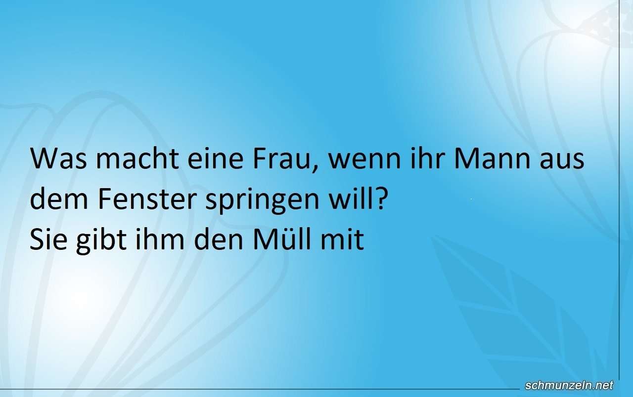 Was macht eine Frau, wenn ihr Mann aus dem Fenster springen will? mann fenstersprung