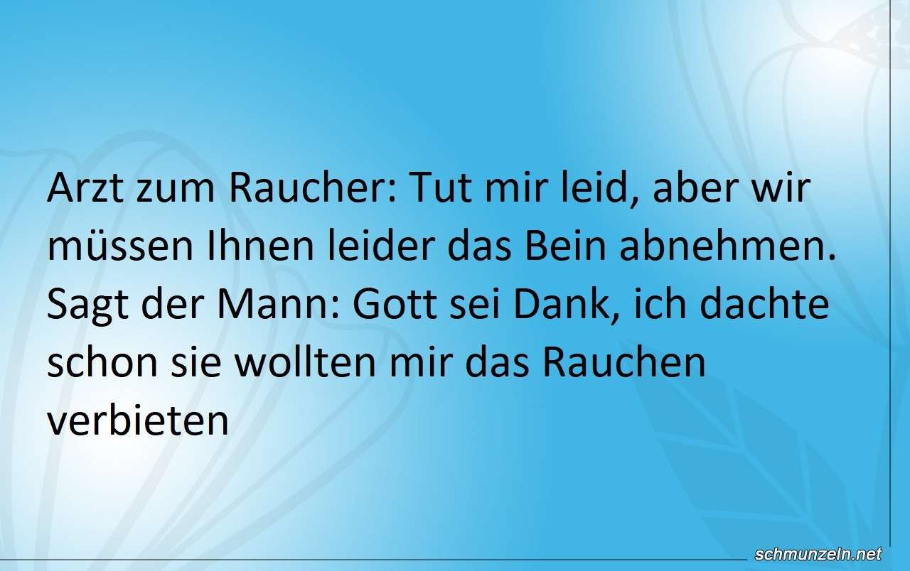 Dem Raucher muss das Bein abgenommen werden raucher bein