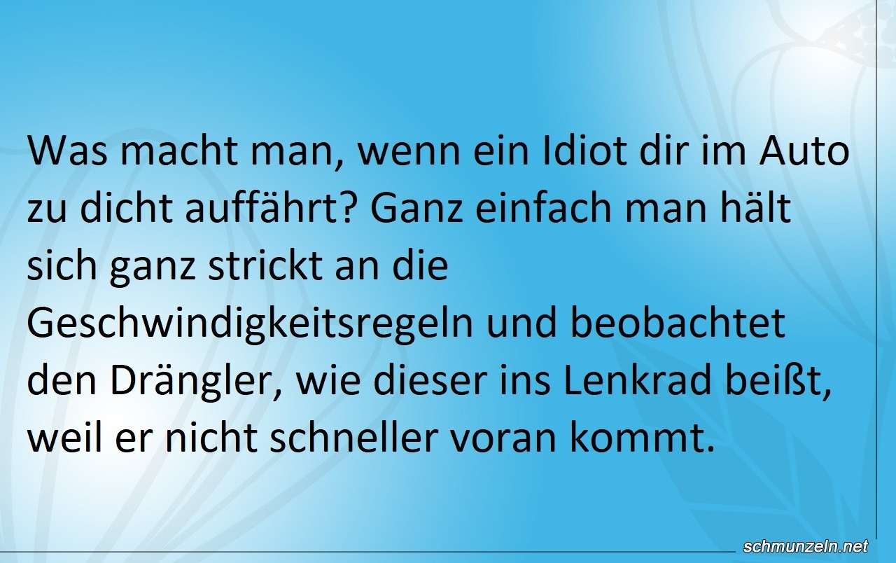 Wenn ein Idiot hinter dir zu dicht auffährt und drängelt auto draengler
