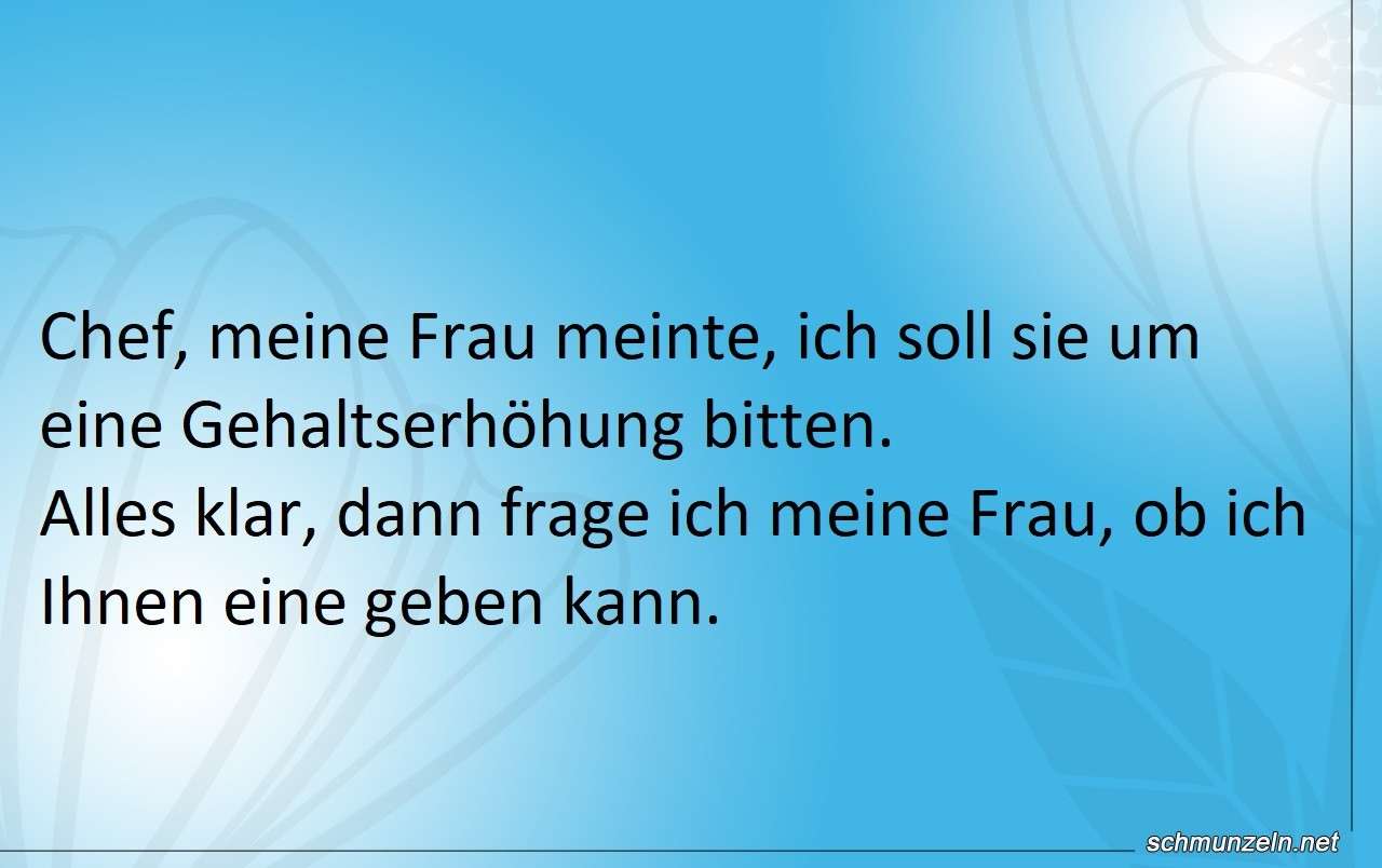Chef, ich hätte gerne eine Gehaltserhöhung frau gehaltserhoehung