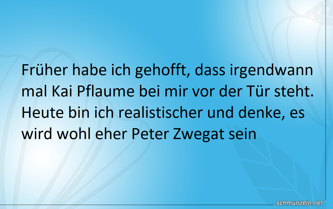 Kai Pflaume oder doch Peter Zwegat als Gast? kai peter