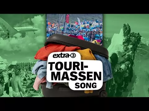 Song zum Massentourismus - Die Touris sind da | extra 3 urlaub song