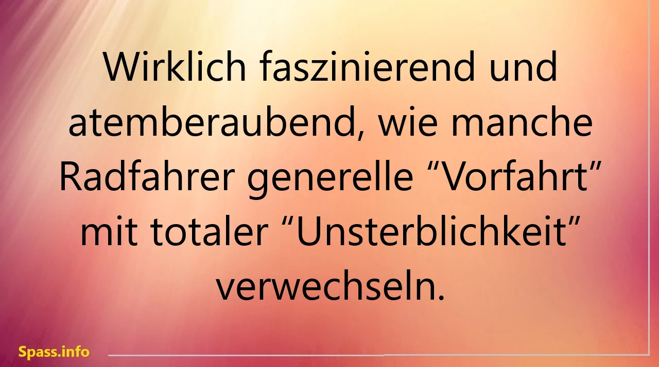 radfahrer unsterblich